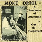 Mont Oriol: or A Romance of Auvergne