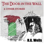 Door in the Wall, and Other Stories