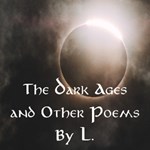 Dark Ages, and Other Poems