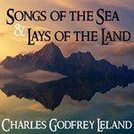 Songs of the Sea and Lays of the Land