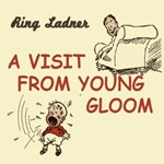 Visit From Young Gloom