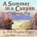 Summer in a Canyon: A California Story (Dramatic Reading)