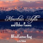 Mountain Idylls, and Other Poems