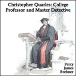 Christopher Quarles College Professor and Master Detective