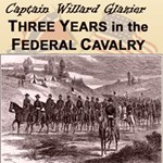 Three Years in the Federal Cavalry