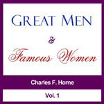 Great Men and Famous Women, Vol. 1